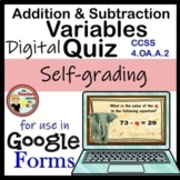Addition and Subtraction Variables Google Forms Quiz Digital Math