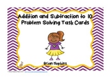 Addition and Subtraction to 10 Word Problem Task Cards (K.