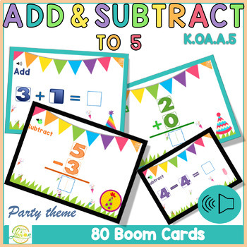Preview of Addition and Subtraction to 5 Boom Cards™ K.OA.A.5 Party Theme