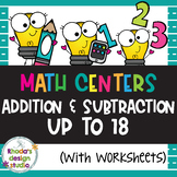 Addition and Subtraction up to 18 Worksheets and Center RI