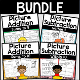 Picture Addition and Picture Subtraction BUNDLE Use Pictur
