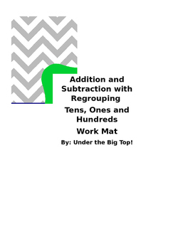 Preview of Addition and Subtraction with Regrouping Ones, Tens and Hundreds Work Mat