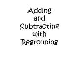 Addition and Subtraction with Regrouping Tutorial with Songs