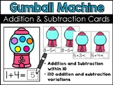 Addition and Subtraction within 10 Gumball Machine Cards