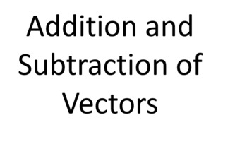 Preview of Addition and subtraction of vectors