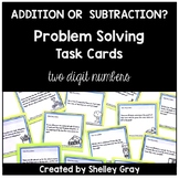 Addition or Subtraction Problem Solving Task Cards - 2-Digit