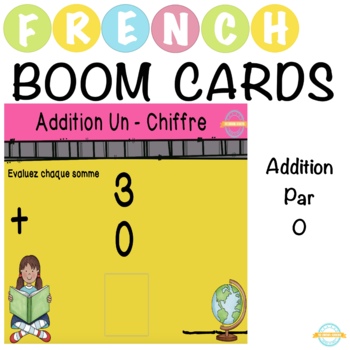 Preview of Addition par 0 - Addition d'un chiffre - French Boom Cartes™