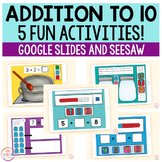 Addition to 10 | 5 Activities | Google Slides and Seesaw