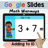 Addition to 10 - Google Slides Math Warmups