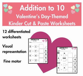 Preview of Valentine's Day Themed Addition to 10 Cut & Paste Worksheets for Kindergarten