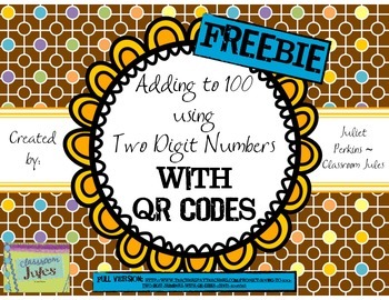 Preview of Addition to 100 - Two Digit Numbers with QR CODES - {FREEBIE}