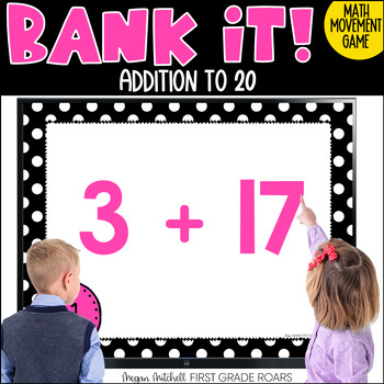 Preview of Addition to 20 Movement Break Math Projectable Game Bank It