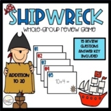 Addition to 20 Review Math Game - Google Slides - SHIPWRECK