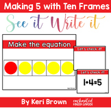 Addition to 5 Making 5 Math Activity with Ten Frame