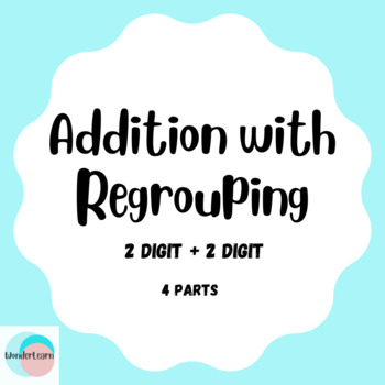 Preview of Addition with Regrouping 2digit & 2digit (4 parts)