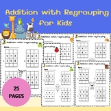Addition with Regrouping for Kids