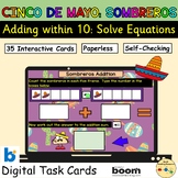 Addition within 10 Sombreros Cinco De Mayo BOOM Cards™ Digital