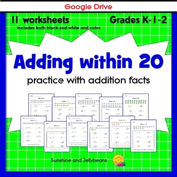 Preview of Addition within 20: 11 worksheets - both Color & b/w - K-1-2 - CCSS - Google