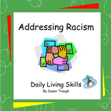 Addressing Racism - Daily Living Skills