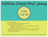 Addtion Stories About Joining (Task Cards and Extension Activity)