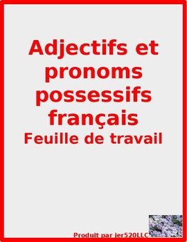 Adjectifs et pronoms possessifs (Possessives in French) Worksheet 2
