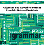 Adjectival and Adverbial Phrases - PowerPoint and Worksheets