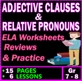 Adjective Clauses and Relative Pronouns. 6 Grammar Lessons
