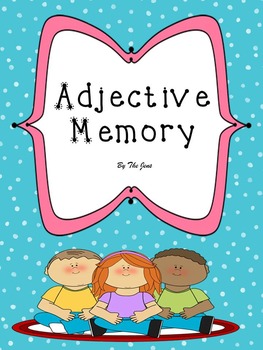 Preview of Adjective Memory & Bingo (***BONUS*** I Have Who Has)
