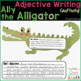 Adjective Writing - Alligator Craftivity!