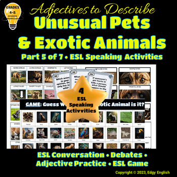 Preview of Adjectives Describing Pets & Exotic Animals - ESL Speaking Activities -Pt 5 of 7
