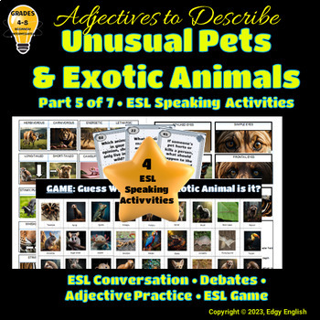 Preview of Describing Exotic Pets | ESL Newcomer Activities | Speaking Activities | Pt 5