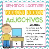 Adjectives - Distance Learning Virtual Lesson Powerpoint &