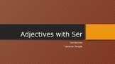 Adjectives With Ser- Famous People PowerPoint