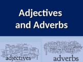 Adjectives and Adverbs