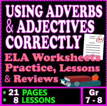 Preview of Adjectives and Adverbs Grammar Worksheets & Reviews. 7th - 8th Grade ELA Lessons