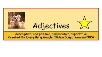 Preview of Adjectives: descriptive and positive, comparative and superlative