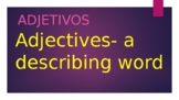 Adjectives in Spanish and English PowerPoint
