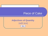 Adjectives of Quantity - Piece of Cake - pps