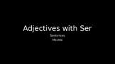 Adjectives with Ser- Movies PowerPoint