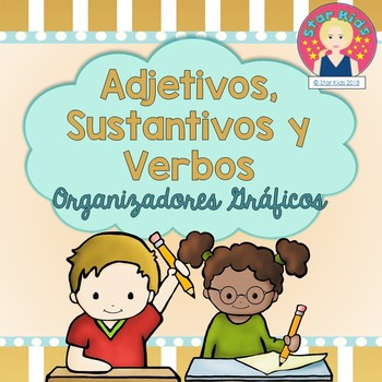 Adjetivos, Sustantivos y Verbos | Organizadores Gráficos by Star Kids ...