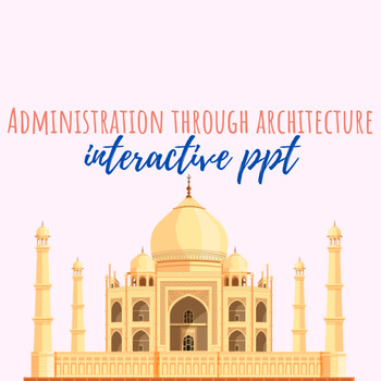 Preview of Administration through Architecture Interactive PPT (Virtual Field Trip!)