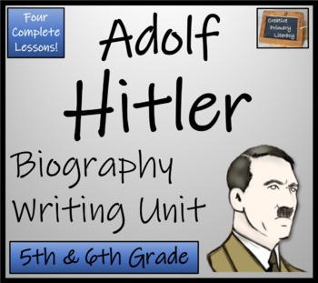 Preview of Adolf Hitler Biography Writing Unit | 5th Grade & 6th Grade