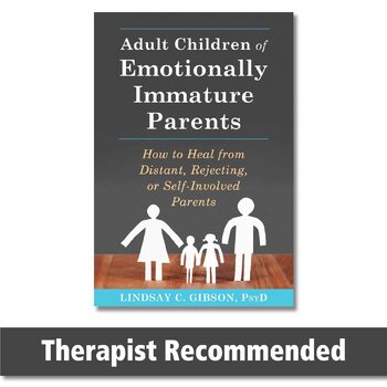Preview of Adult Children of Emotionally Immature Parents: How to Heal from Distant, Rejec