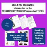 Adult ESL Beginners- Introduction to the Present Continuou