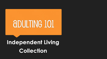 Preview of Adulting 101:  Independent Living Collection