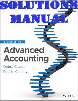 Preview of Advanced Accounting 8th edition by Debra Jeter & Paul Chaney SOLUTIONS MANUAL