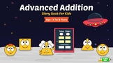 Advanced Addition : Math Story Book for Kids Aged 6 to 8