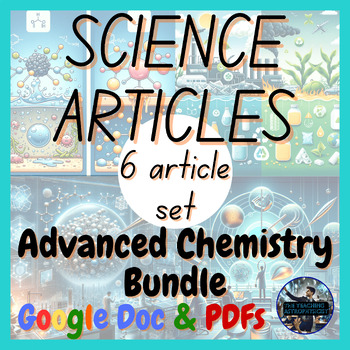 Preview of Advanced Chemistry Bundle | 6 Articles Set Chemistry (Google Version)
