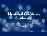 Advanced Childcare Guidance Unit 4 Managing a Childcare Program