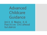 Advanced Childcare Guidance Unit 6 Guiding Children